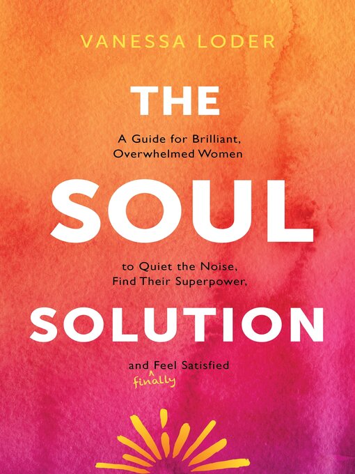 Title details for The Soul Solution by Vanessa Loder - Available